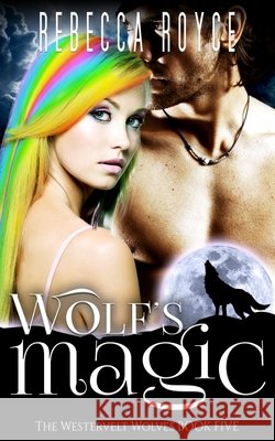 Wolf's Magic Rebecca Royce 9781799008712