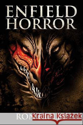 Enfield Horror: Supernatural Horror with Scary Ghosts & Haunted Houses Scare Street Ron Ripley 9781799013648 Independently Published