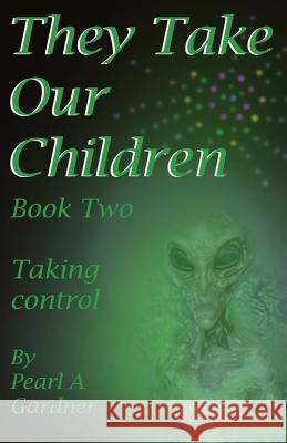 Taking Control Pearl a. Gardner Pearl Gardner 9781799017400 Independently Published