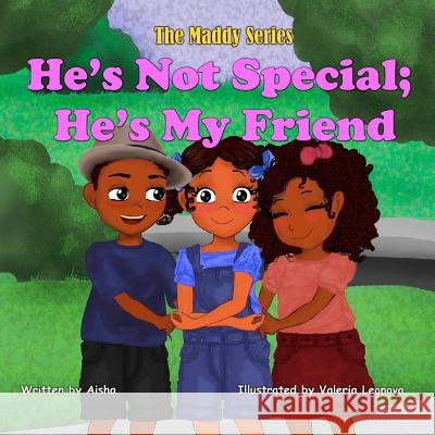 He's Not Special; He's My Friend Tempestt Aisha 9781799036487 Independently Published