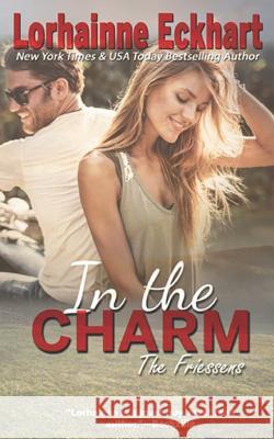 In the Charm Lorhainne Eckhart 9781799041726 Independently Published