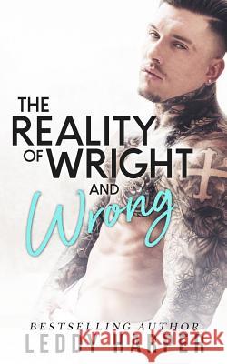 The Reality of Wright and Wrong Leddy Harper 9781799046677