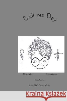 Call me Del Walker, V. Yancey 9781799064763 Independently Published
