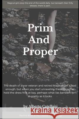 Prim and Proper Alberto Catellani 9781799067573 Independently Published