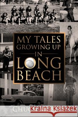 My Tales Growing Up In Long Beach Mosley, Chuck 9781799070085