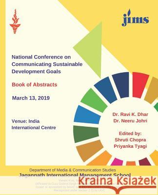 National Conference on Communicating Sustainable Development Goals: Book of Abstracts Neeru Johri Shruti Chopra Priyanka Tyagi 9781799073994