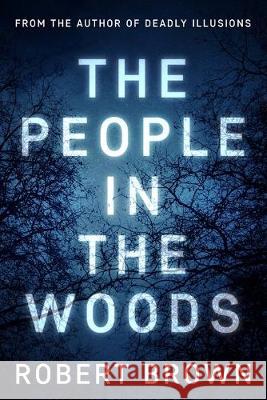 The People In The Woods Robert Brown 9781799088707