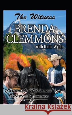 The Witness Katie Wyatt Brenda Clemmons 9781799089216 Independently Published