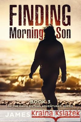 Finding Morning Son James Roberson 9781799106937