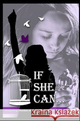 If She Can ...: Inspiring Stories of Grit, Hope and Courage Ann Beauchamp Dr Ja Bishop Tianca Breedlove 9781799116806 Independently Published