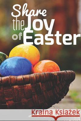 Share the Joy of Easter Samuel Jonathan 9781799121220 Independently Published