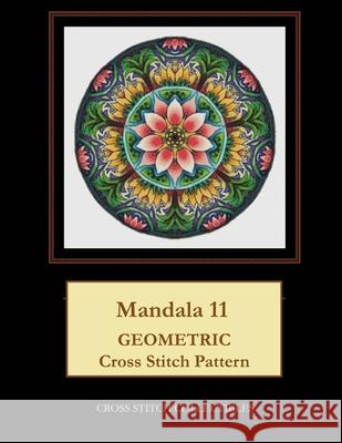 Mandala 11: Geometric Cross Stitch Pattern Kathleen George Cross Stitch Collectibles 9781799132158 Independently Published