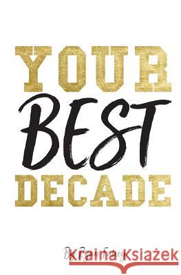 Your Best Decade Ryan B Fahey 9781799151173