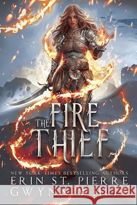 The Fire Thief Erin S Gwynn White 9781799179641 Independently Published