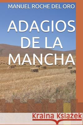 Adagios de la Mancha Manuel Roch 9781799192602