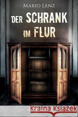 Der Schrank im Flur Mario Lenz 9781799197836