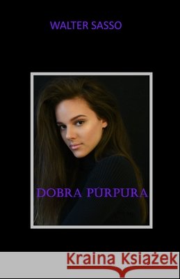Dobra Púrpura Sasso, Walter 9781799223399 Independently Published