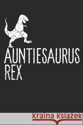 Auntiesaurus Rex Shocking Journals 9781799223481 Independently Published