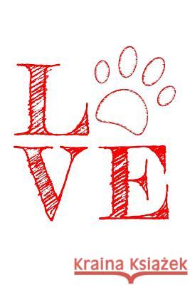 Love (Paw) Love Dogs 9781799229391 Independently Published
