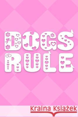 Dogs Rule Dog Dad 9781799229650 Independently Published