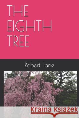 The Eighth Tree Robert Lane 9781799242765