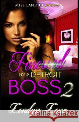 Finessed by a Detroit Boss 2 Londyn Lenz 9781799252726 Independently Published