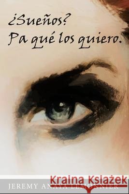 ¿Sueños? Pa qué los quiero. Anaya Lemonnier, Jeremy 9781799253525