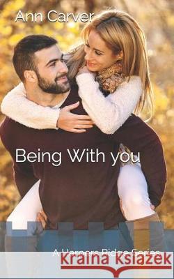 Being With You Carver, Ann 9781799257097 Independently Published