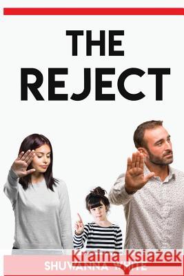 The Reject Shuwanna White 9781799266815 Independently Published