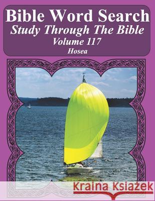 Bible Word Search Study Through the Bible: Volume 117 Hosea T. W. Pope 9781799272953 Independently Published