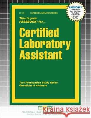 Certified Laboratory Assistant Passbooks 9781799301790 National Learning Corp