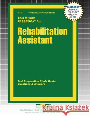 Rehabilitation Assistant Passbooks 9781799305453 National Learning Corp