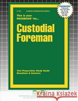 Custodial Foreman Passbooks 9781799309703 National Learning Corp