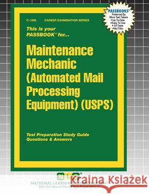 Maintenance Mechanic (Automated Mail Processing Equipment) (USPS) Passbooks 9781799316060 National Learning Corp