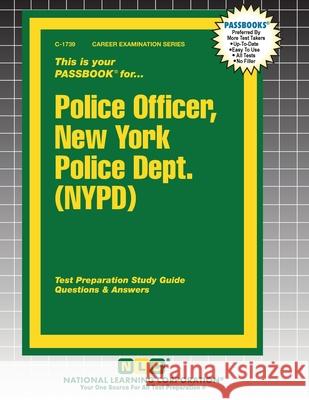 Police Officer, New York Police Dept. (NYPD) Passbooks 9781799317395 National Learning Corp