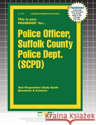 Police Officer, Suffolk County Police Dept. (SCPD) Passbooks 9781799317418 National Learning Corp