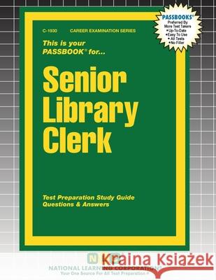 Senior Library Clerk Passbooks 9781799319306 National Learning Corp