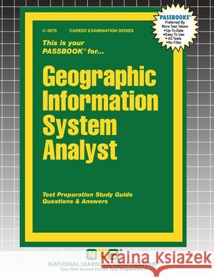 Geographic Information System Analyst Passbooks 9781799339793 National Learning Corp