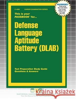 Defense Language Aptitude Battery (DLAB) Passbooks 9781799340904 National Learning Corp