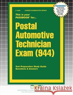 Postal Automotive Technician Exam (944) Passbooks 9781799346067 National Learning Corp