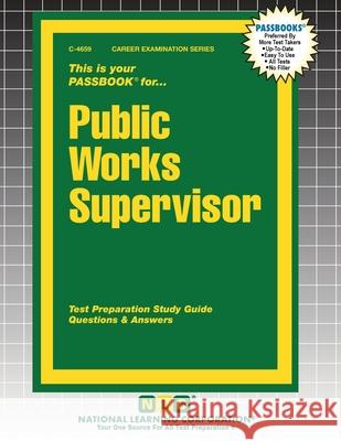 Public Works Supervisor Passbooks 9781799346593 National Learning Corp