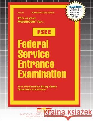 Federal Service Entrance Examination (FSEE) Passbooks 9781799350163 National Learning Corp