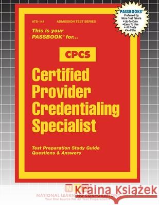 Certified Provider Credentialing Specialist (CPCS) Passbooks 9781799358411 National Learning Corp