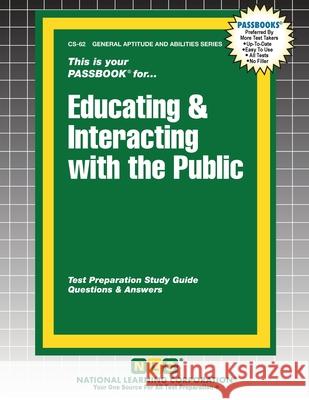 Educating & Interacting with the Public Passbooks 9781799367628 National Learning Corp