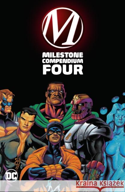 Milestone Compendium Four Dwayne McDuffie Denys Cowan Bob Smith 9781799500261