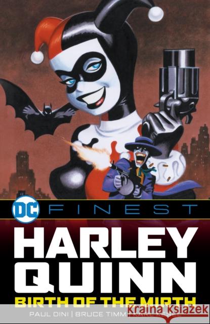 DC Finest: Harley Quinn: Birth of the Mirth Various                                  Various 9781799500483 DC Comics