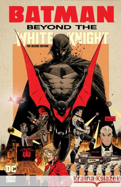 Batman: Beyond the White Knight: The Deluxe Edition Sean Murphy Sean Murphy 9781799500810 DC Comics