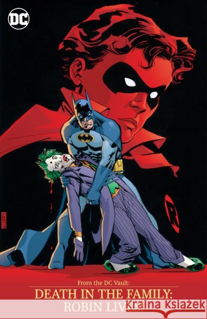 From the DC Vault: Death in the Family: Robin Lives! Jim Starlin Jim Aparo 9781799500957 DC Comics