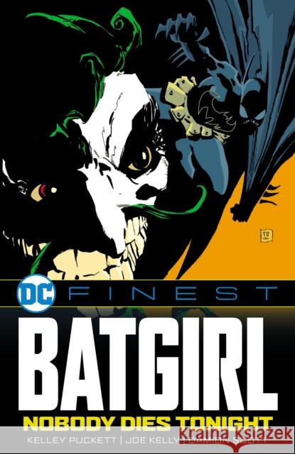 DC Finest: Batgirl: Nobody Dies Tonight Kelley Puckett Joe Kelly Damion Scott 9781799501046