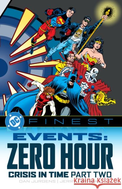 DC Finest: Events: Zero Hour Part Two Dan Jurgens 9781799501305